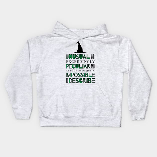 Unusual and Exceedingly Peculiar - Wicked Musical Quote Kids Hoodie by sammimcsporran